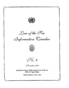 CLRCULAR IS REPRODUCED IN WHOLE OR IN PART, DUE ACKNOWLEDGEMENT SHOULD BE GIVEN TO THE DNISION FOR OCEAN AFFAIRS AND THE LAW OF THE SEA, OFFICE OF LEGAL AFFAIRS, UNITED NATIONS SECRETARIAT  FOREWORD