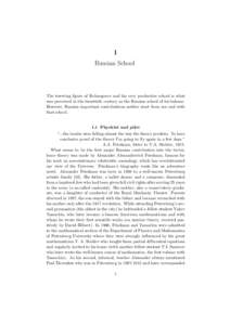 1 Russian School The towering ﬁgure of Kolmogorov and his very productive school is what was perceived in the twentieth century as the Russian school of turbulence. However, Russian important contributions neither star