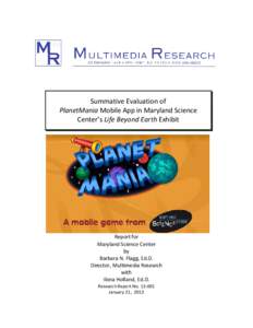 Summative Evaluation of PlanetMania Mobile App in Maryland Science Center’s Life Beyond Earth Exhibit Report for Maryland Science Center