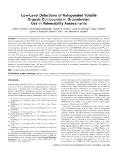Low-Level Detections of Halogenated Volatile Organic Compounds in Groundwater: Use in Vulnerability Assessments L. Niel Plummer1; Eurybiades Busenberg2; Sandra M. Eberts3; Laura M. Bexfield4; Craig J. Brown5; Lynne S. Fa