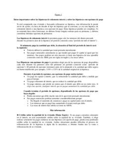 Figura 1 Datos importantes sobre las hipotecas de solamente interés y sobre las hipotecas con opciones de pago Si está comprando una vivienda o buscando refinanciar su hipoteca, esta información le puede servir de ayu