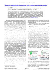 APPLIED PHYSICS LETTERS 92, 243111 共2008兲  Scanning magnetic field microscope with a diamond single-spin sensor C. L. Degena兲 IBM Research Division, Almaden Research Center, 650 Harry Road, San Jose, California 951