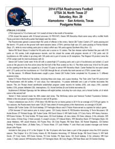 2014 UTSA Roadrunners Football UTSA 34, North Texas 27 Saturday, Nov. 29 Alamodome · San Antonio, Texas Postgame Notes UTSA (4-8, 3-5 C-USA)