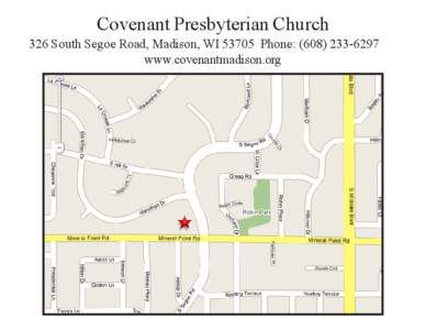 Covenant Presbyterian Church 326 South Segoe Road, Madison, WI[removed]Phone: ([removed]www.covenantmadison.org 