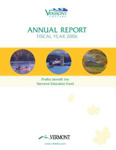 Annual report fiscal year 2006 Profits benefit the Vermont Education Fund