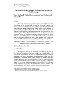 The Lahore Journal of Economics 19 : 1 (Summer 2014): pp. 91–109 Can Analysts Really Forecast? Evidence from the Karachi Stock Exchange Haris Bin Jamil, * Aisha Ghazi Aurakzai, ** and Muhammad