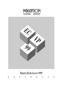 Perception, 1999, volume 28, supplement, pages 1 ^ 156  Twenty-second European Conference on Visual Perception Trieste, Italy 22 ^ 26 August 1999