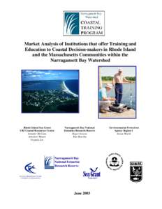 Market Analysis of Institutions that offer Training and Education to Coastal Decision-makers in Rhode Island and the Massachusetts Communities within the Narragansett Bay Watershed  Rhode Island Sea Grant