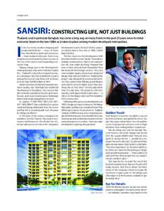 PROMOTION  SANSIRI: CONSTRUCTING LIFE, NOT JUST BUILDINGS Thailand, and in particular Bangkok, has come a long way on many fronts in the past 25 years since its initial economic boom in the late 1980s as it takes its pla