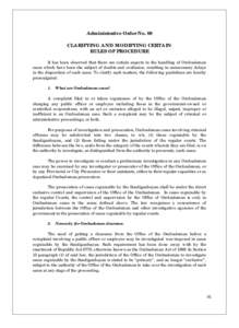 Administrative Order No. 08 CLARIFYING AND MODIFYING CERTAIN RULES OF PROCEDURE It has been observed that there are certain aspects in the handling of Ombudsman cases which have been the subject of doubts and confusion, 