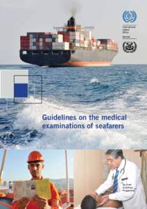 Health law / Law / International law / STCW / Maritime Labour Convention / Medical Examination (Seafarers) Convention / Basic Safety Training / Prevention of Accidents (Seafarers) Convention / Law of the sea / International relations / International Maritime Organization