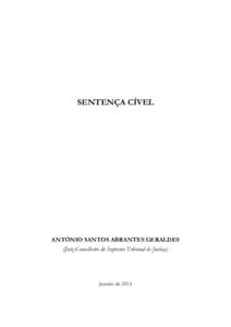 SENTENÇA CÍVEL  ANTÓNIO SANTOS ABRANTES GERALDES (Juiz-Conselheiro do Supremo Tribunal de Justiça)  Janeiro de 2014