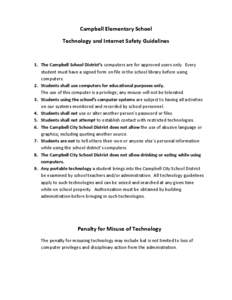 Campbell Elementary School Technology and Internet Safety Guidelines 1. The Campbell School District’s computers are for approved users only. Every student must have a signed form on file in the school library before u