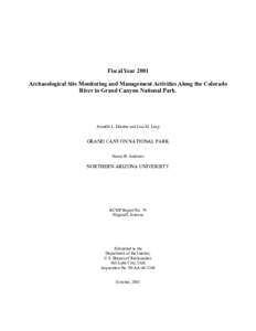 Fiscal Year 2001 Archaeological Site Monitoring and Management Activities Along the Colorado River in Grand Canyon National Park. Jennifer L. Dierker and Lisa M. Leap