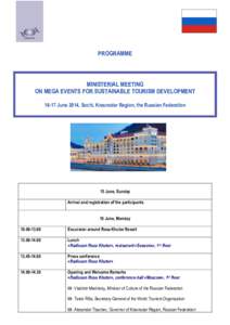 PROGRAMME  MINISTERIAL MEETING ON MEGA EVENTS FOR SUSTAINABLE TOURISM DEVELOPMENT[removed]June 2014, Sochi, Krasnodar Region, the Russian Federation