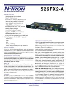 526FX2-A  THE INDUSTRIAL NETWORK COMPANY PRODUCT FEATURES • Full IEEE[removed]and 1613 Compliance