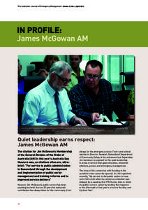 The Australian Journal of Emergency Management Volume 27, No. 2, April[removed]IN PROFILE: James McGowan AM  Seen at a State Disaster Management Group (SDMG) meeting during the TC Yasi-Queensland floods of[removed], Jim McG