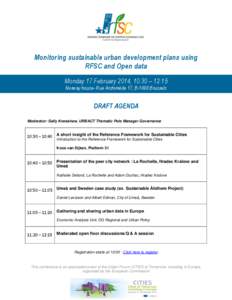 Monitoring sustainable urban development plans using RFSC and Open data Monday 17 February 2014, 10:30 – 12:15 Norway house- Rue Archimède 17, B-1000 Brussels  DRAFT AGENDA