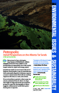 Petropolis:  Aerial Perspectives on the Alberta Tar Sands A Film by Peter Mettler  Shot primarily from a helicopter,