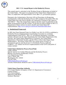 [removed]U.S. Annual Report to the Kimberley Process This annual report is submitted to the Working Group on Monitoring on behalf of the United States. The report was prepared by the United States Department of State, in c