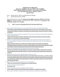 ADDENDUM NUMBER ONE Request for Qualified Contractor (RFQC) #[removed]Debt Collection and Revenue Services- Out-of-State Toll Violations (GA) State Road and Tollway Authority (“SRTA”) June 20th 2014 From: Richar