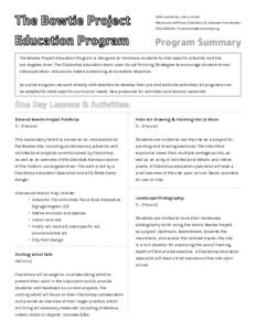 With questions, call or email: Mackenzie Hoffman, Education & Outreach CoordinatorProgram Summary The Bowtie Project Education Program is designed to introduce students to site-spe