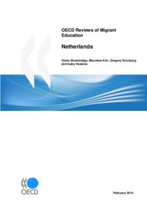OECD Reviews of Migrant Education Netherlands Claire Shewbridge, Moonhee Kim, Gregory Wurzburg and Gaby Hostens