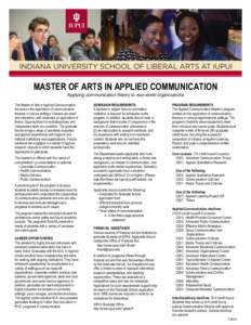 MASTER OF ARTS IN APPLIED COMMUNICATION Applying communication theory to real-world organizations The Master of Arts in Applied Communication focuses on the application of communication theories in various settings. Clas