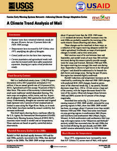 Famine Early Warning Systems Network—Informing Climate Change Adaptation Series  A Climate Trend Analysis of Mali Conclusions •	 Summer rains have remained relatively steady for the past 20 years, but are 12 percent 