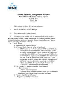    Animal Behavior Management Alliance Annual Member Business Meeting Agenda April 15, 2014