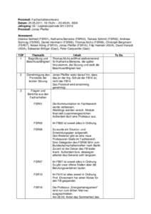 Protokoll: Fachschaftskonferenz Datum: , 18:15Uhr – 20:40Uhr, AStA Jahrgang: 02 / LegislaturperiodeProtokoll: Jonas Pfeiffer Anwesend: Desiree Seifried (FSR01), Katharina Benecke (FSR02), Tamara Sc