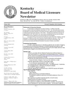 Kentucky Board of Medical Licensure Newsletter Hurstbourne Office Park, 310 Whittington Parkway, Suite 1B, Louisville, Kentucky[removed]Phone: ([removed]Fax: ([removed]Website: www.kbml.ky.gov