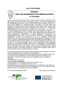 CALL FOR PAPERS Workshop WALD- UND HOLZNUTZUNG IN DER RÖMISCHEN ANTIKE[removed]Holz galt während der römischen Antike als das beinahe universell einsetzbare und mit Werkzeugen nach Belieben formbare Rohmaterial