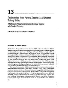 13   The Incredible Years Parents, Teachers, and Children Training Series AMultifaceted Treatment Approach for Young Children with Conduct Disorders