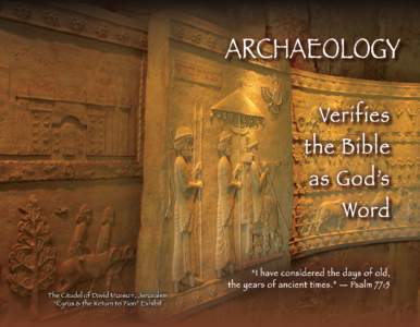 Archaeology Verifies The Bible As God’s Word TABLE OF CONTENTS Preface