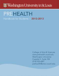 PREHEALTH Handbook for Students I[removed]College of Arts & Sciences www.prehealth.wustl.edu Washington University