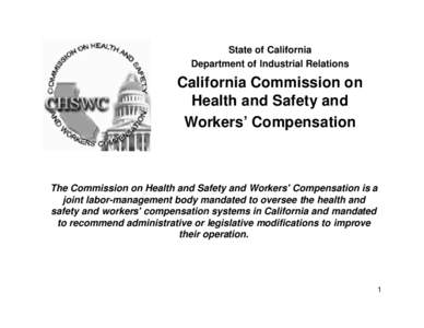 State of California Department of Industrial Relations California Commission on Health and Safety and Workers’ Compensation