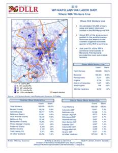 2010 MID MARYLAND WIA LABOR SHED Where WIA Workers Live Where WIA Workers Live An estimated 185,020 primary wage and salary jobs were