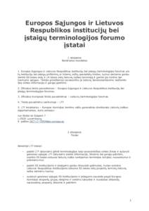 Europos Sąjungos ir Lietuvos Respublikos institucijų bei įstaigų terminologijos forumo įstatai 1 straipsnis Bendrosios nuostatos