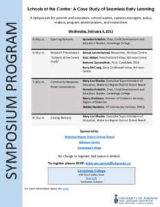 SYMPOSIUM PROGRAM PROGRAM Schools at the Centre: A Case Study of Seamless Early Learning A Symposium for parents and educators, school leaders, systems managers, policy