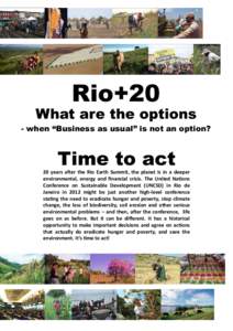 Rio+20  What are the options - when “Business as usual” is not an option?