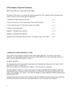 LYRA Output: Expected Variations IED 16 Aprrev. 22 May and 29 MayThe purpose of this report is to estimate the expected output of the LYRA channels and the interrelated solar values. It consists of four sec