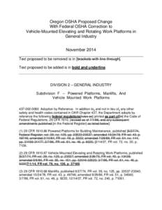 Oregon OSHA Proposed Change With Federal OSHA Correction to Vehicle-Mounted Elevating and Rotating Work Platforms in General Industry November 2014 Text proposed to be removed is in [brackets with line through].