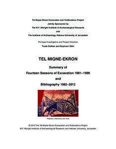 Tel Miqne-Ekron Excavation and Publications Project Jointly Sponsored by The W.F. Albright Institute of Archaeological Research
