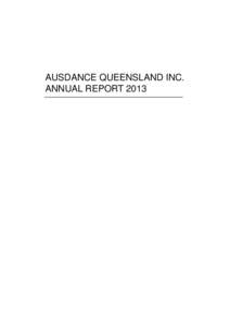 AUSDANCE QUEENSLAND INC. ANNUAL REPORT 2013 CONTENTS FROM THE CHAIR