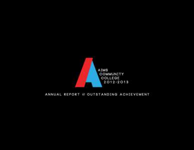 Journal of Award-Winning Student Programs and Accomplishments Once again, I have the pleasure and privilege of introducing the Aims Community College annual report of outstanding