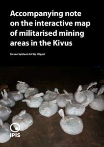 Accompanying note on the interactive map of militarised mining areas in the Kivus Steven Spittaels & Filip Hilgert