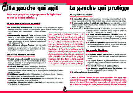 La gauche qui agit Nous vous proposons un programme de législature autour de quatre priorités : La gauche qui protège La préparation de l’avenir