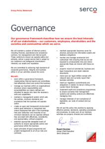 Group Policy Statement  Governance Our governance framework describes how we ensure the best interests of all our stakeholders – our customers, employees, shareholders and the societies and communities which we serve.