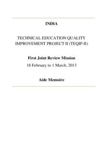 INDIA  TECHNICAL EDUCATION QUALITY IMPROVEMENT PROJECT II (TEQIP-II)  First Joint Review Mission